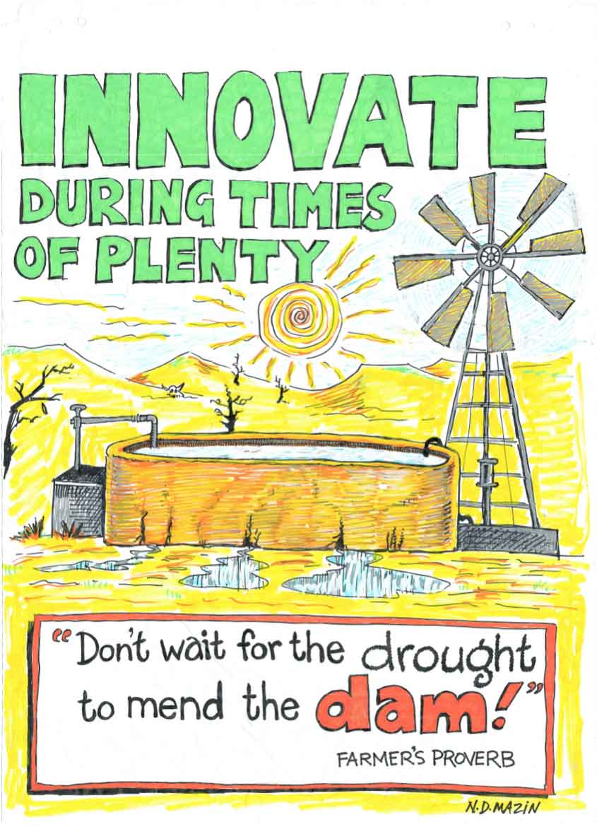 N.D. Mazin cartoon saying "don't wait for the drought to mend the dam!" - farmer's proverb