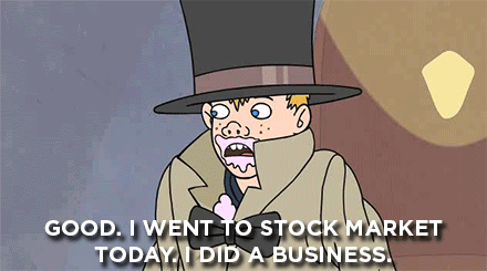 Vincent Adultman from Bojack Horseman. "Good. I went to a stock market today. I did a business."