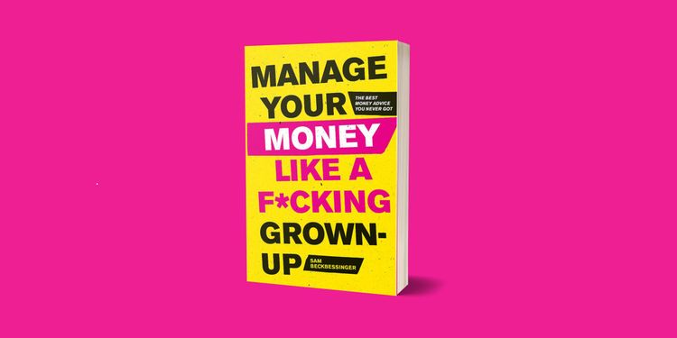 Manage Your Money Like a F-cking Grownup
